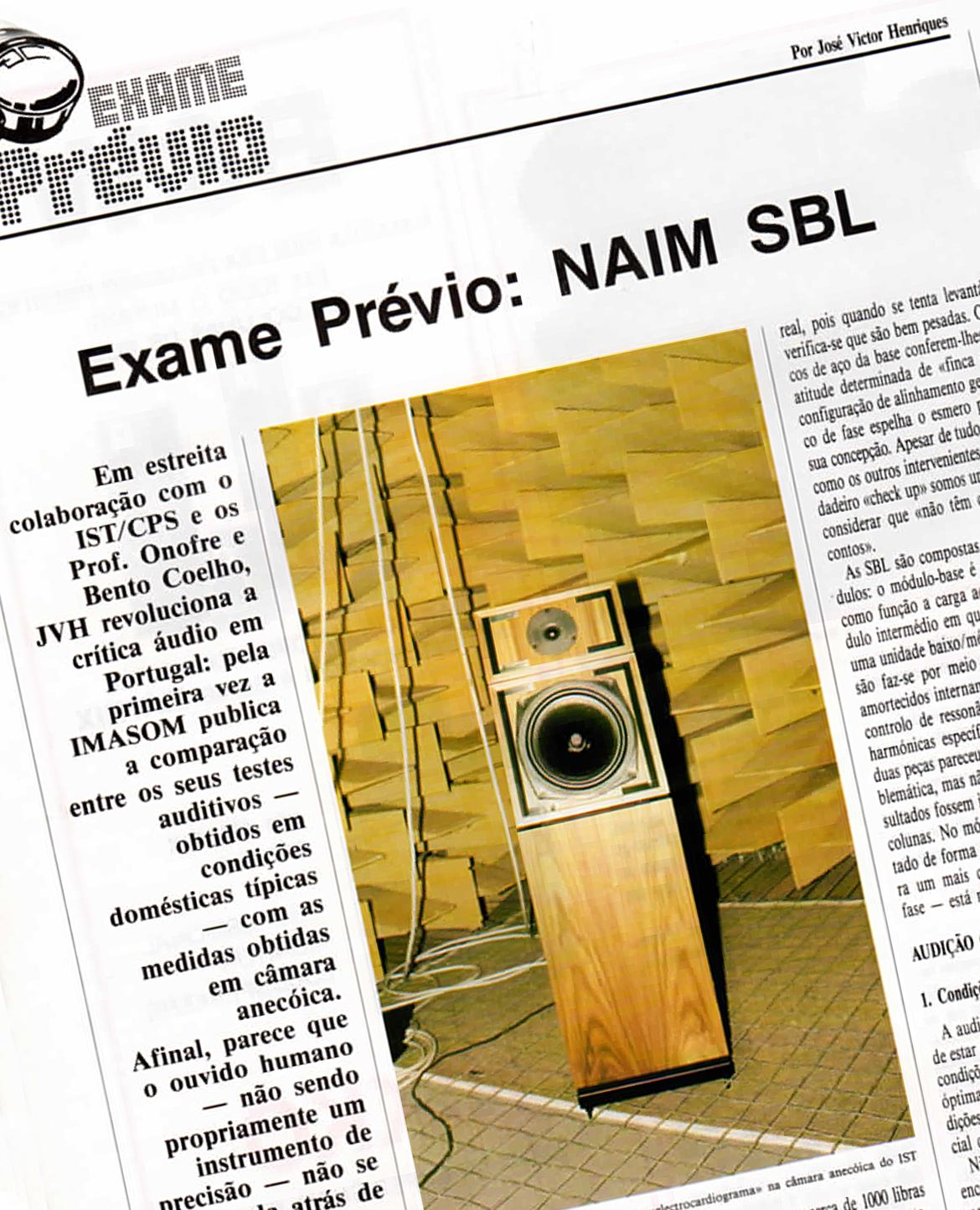 Exame prévio: NAIM SBL, publicado na edição de Agosto 1988, da revista IMASOM. Abrir pdf integral no final do artigo.