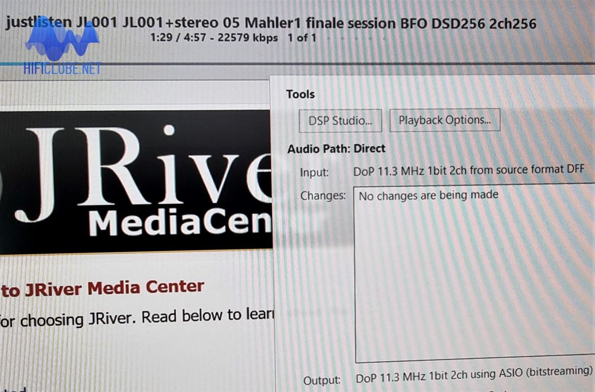 JRiver: DSD 256 via DoP (11.3MHz, 1-Bit a 22.579 kbps using ASIO AeVee (bitstreaming): no changes are being made