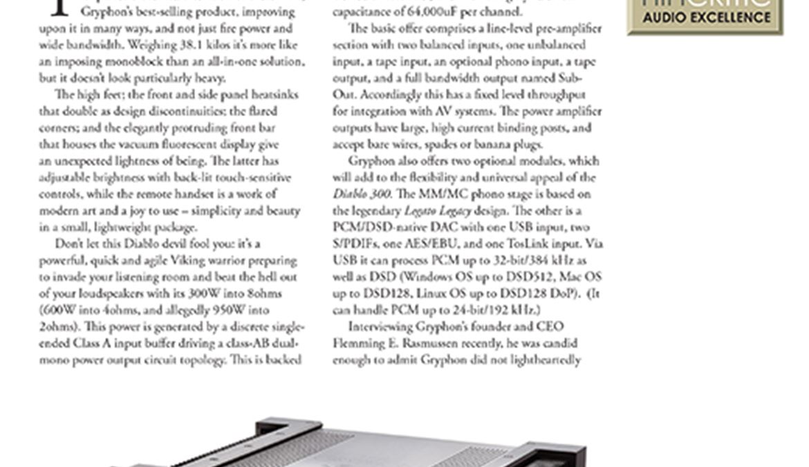 Gryphon Diablo 300 review by José Victor Henriques. Open pdf on this page (top right) to read the full review in English. The review was extracted with written permission from Hificritic Vol 9 No 3 O