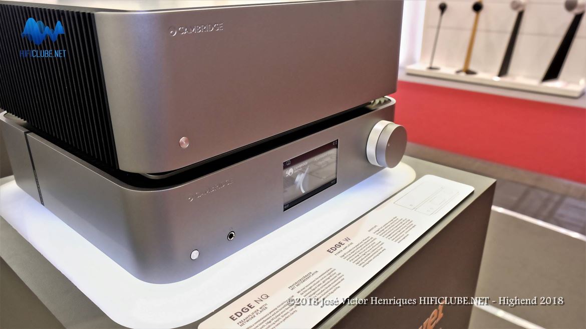 Cambridge Edge NQ (prévio/leitor de rede) e W (amplificador estéreo) - Highend 2018 - Munique