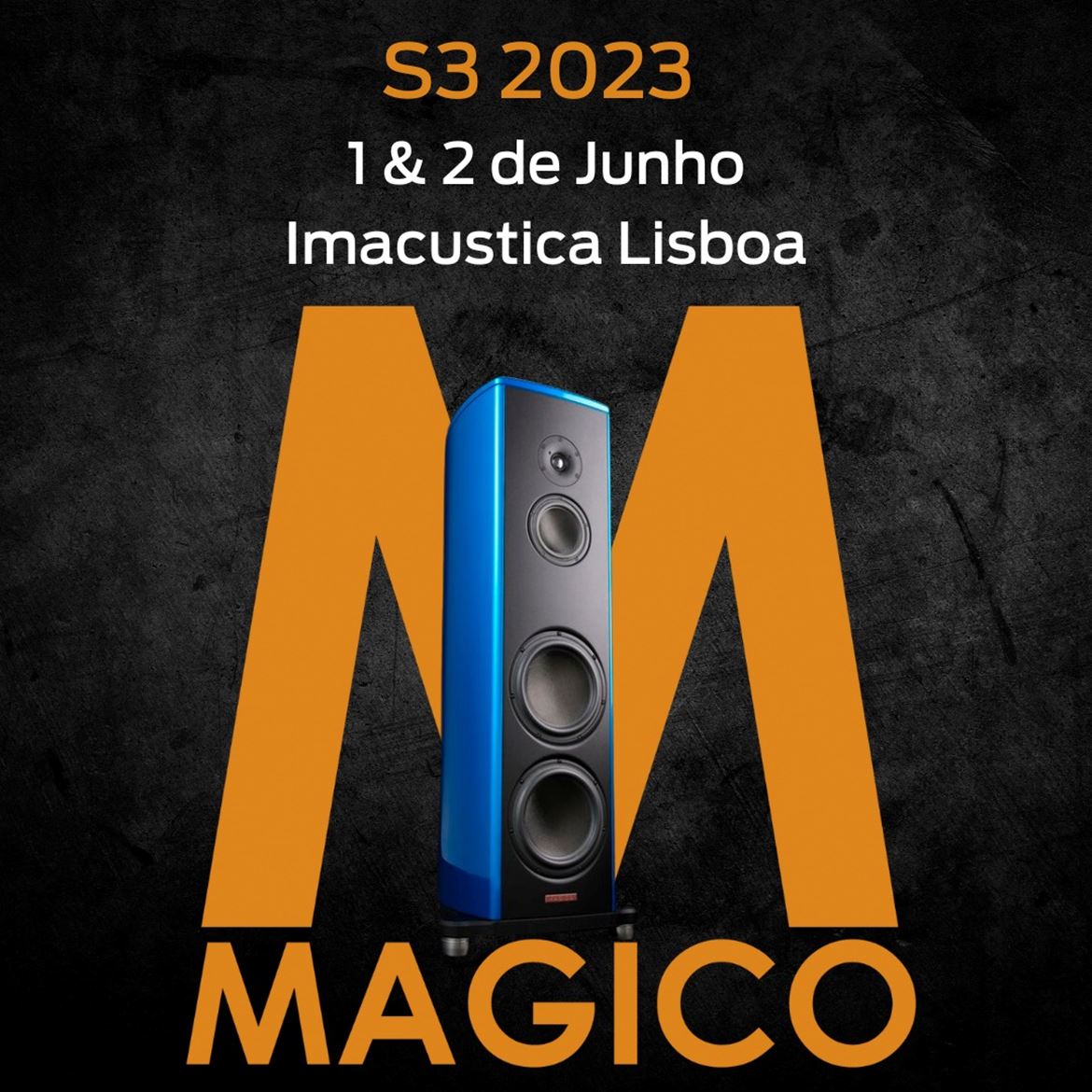 As Magico S3 vão ser apresentadas na Imacustica - Lisboa, brevemente.