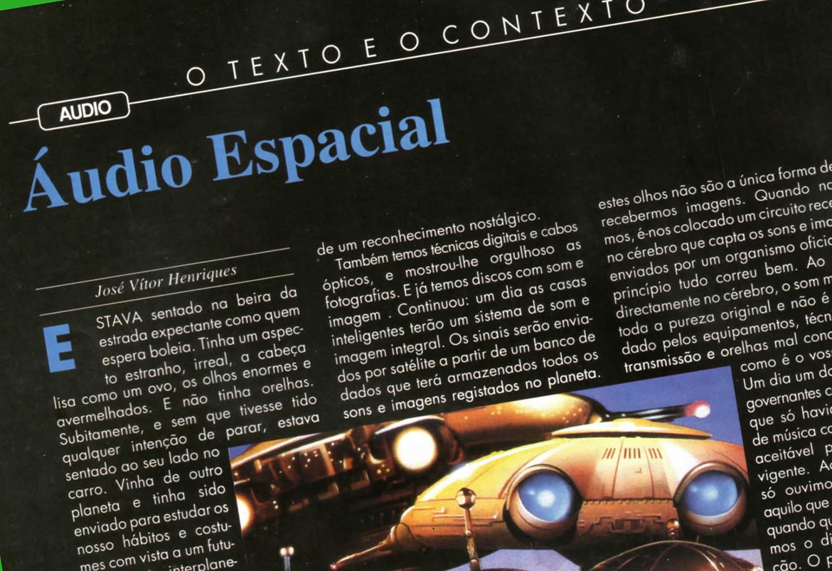 Num artigo intitulado Audio Espacial, publicado na revista Audio em 1992, profetizei o advento do 'streaming', depois de um encontro imediato de terceiro grau. Abrir pdf com artigo completo no  fundo da página.